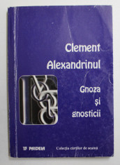 GNOZA SI GNOSTICII de CLEMENT ALEXANDRINUL, 1999 foto