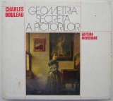 Geometria secreta a pictorilor &ndash; Charles Bouleau