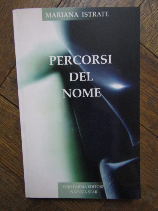 MARIANA ISTRATE - PERCORSI DEL NOME CU DEDICATIE SI AUTOGRAF