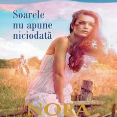 Soarele nu apune niciodata - Nora Roberts