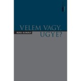 Velem vagy, ugye? - Ross K&aacute;roly