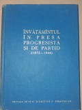 INVATAMANTUL IN PRESA PROGRESISTA SI DE PARTID 1872-1944