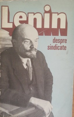 Lenin despre Sindicate foto