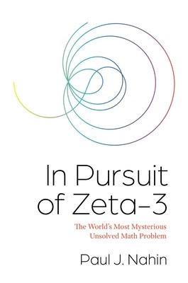 In Pursuit of Zeta-3: The World&amp;#039;s Most Mysterious Unsolved Math Problem foto