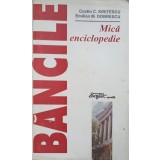 BANCILE - MICA ENCICLOPEDIE-COSTIN C. KIRITESCU, EMILIAN M. DOBRESCU-244161