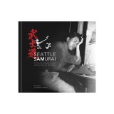 Seattle Samurai: A Cartoonist's Perspective of the Japanese American Experience