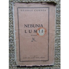Nebunia lumii - George Cornea SEMNATURA PERPESSICIUS SEMNATURA SI AUTOGRAF DE LA AUTOR PENTRU PERPESSICIUS