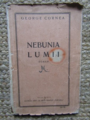 Nebunia lumii - George Cornea SEMNATURA PERPESSICIUS SEMNATURA SI AUTOGRAF DE LA AUTOR PENTRU PERPESSICIUS foto