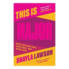 This Is Major: Notes on Diana Ross, Dark Girls