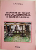 Mecanisme din tehnica populara romaneasca, in context european &ndash; Iulian Popescu