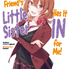 My Friend's Little Sister Has It in for Me! Volume 7