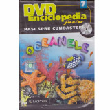 - Enciclopedia junior - pasi spre cunoastere nr.7. Oceanele (dvd) - 133468