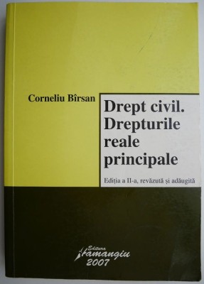 Drept civil. Drepturile reale principale &amp;ndash; Corneliu Birsan (editia a III-a, 2008) foto