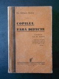 GILBERT ROBIN - COPILUL FARA DEFECTE (1938)