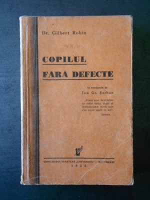 GILBERT ROBIN - COPILUL FARA DEFECTE (1938) foto