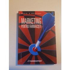 MARKETING PENTRU FARMACISTI de DAVID A. HOLDFORD , 2012