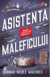 Asistenta Maleficului - Hannah Nicole Maehrer