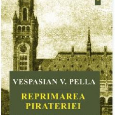 Reprimarea pirateriei - Vespasian V. Pella