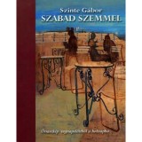 Szabad szemmel - &Ouml;narck&eacute;p tegnapelőttből a holnapba - Szinte G&aacute;bor