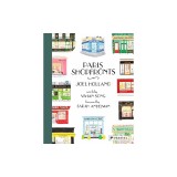 Paris Shopfronts: Illustrations of the City's Best-Loved Boutiques, Brasseries, and Bars, and More