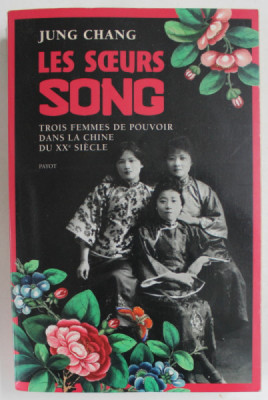 LES SOEURS SONG par JUNG CHANG , TROIS FEMMES DE POUVOIR DANS LA CHINE DU XXe SIECLE , 2021 foto