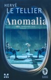 Cumpara ieftin Anomalia de Herve Le Tellier, carte literatura, coperta cartonata, Editura Pandora M, 2021, stare foarte buna, limba romana