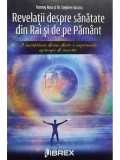 Tommy Rosa - Revelatii despre sanatate din Rai si de pe Pamant (Editia: 2022)