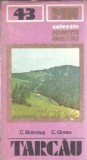 Tarcau (fara harta) - C. Brandus, Constantin Grasu