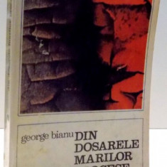 DIN DOSARELE MARILOR PROCESE POLITICE de GEORGE BIANU , 1972