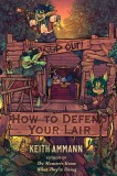 How to Defend Your Lair: Volume 4