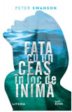 Fata cu un ceas &icirc;n loc de inimă - Paperback brosat - Peter Swanson - Litera, 2020