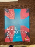 Alain de Botton - Religia pentru atei