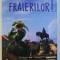 FRAIERILOR ! de MIHAI GOTIU , 2015