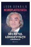 Neuroplasticitatea - Hardcover - Leon Dănăilă - Bookzone