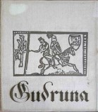GUDRUNA-TALMACIRE DUPA TEXTUL MEDIEVAL GERMAN DE VIRGIL TEMPEANU-227601