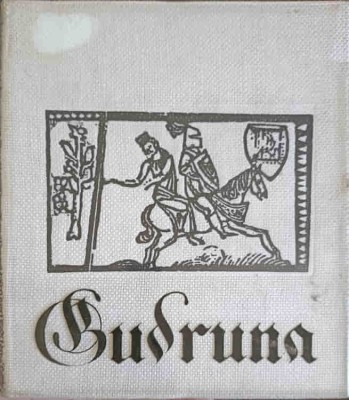 GUDRUNA-TALMACIRE DUPA TEXTUL MEDIEVAL GERMAN DE VIRGIL TEMPEANU-227601 foto