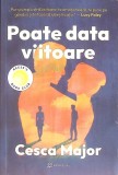 Poate Data Viitoare - Cesca Major, Bookzone, 2024, Roman, 398 pagini, Coperta Paperback