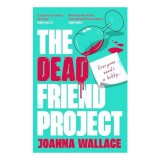 The Dead Friend Project