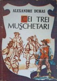 CEI TREI MUSCHETARI-ALEXANDRE DUMAS-259684