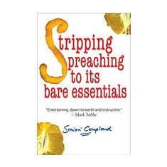 Stripping Preaching to Its Bare Essentials