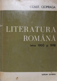 LITERATURA ROMANA INTRE 1900 SI 1918-CONSTANTIN CIOPRAGA