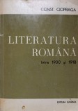 Literatura Romana intre 1900-1918, Constantin Ciopraga, Editura Junimea 1970, 778 pagini, Carte beletristica