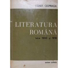 LITERATURA ROMANA INTRE 1900 SI 1918-CONSTANTIN CIOPRAGA