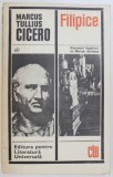 FILIPICE .DISCURSURI IMPOTRIVA LUI MARCUS ANTONIUS de MARCUS TULLIUS CICERO , 1968