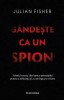 Gandeste ca un spion