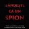 Gandeste ca un spion