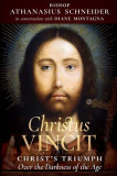 Christus Vincit: Christ&#039;s Triumph Over the Darkness of the Age