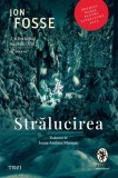 Stralucirea - Jon Fosse, Trei