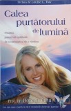 Calea purtatorului de lumina - Doreen Virtue