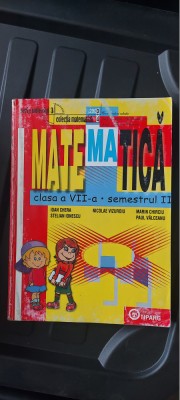 MATEMATICA CLASA A VII SEMESTRUL II CHERA IONESCU VIZUROIU VALCEANU foto